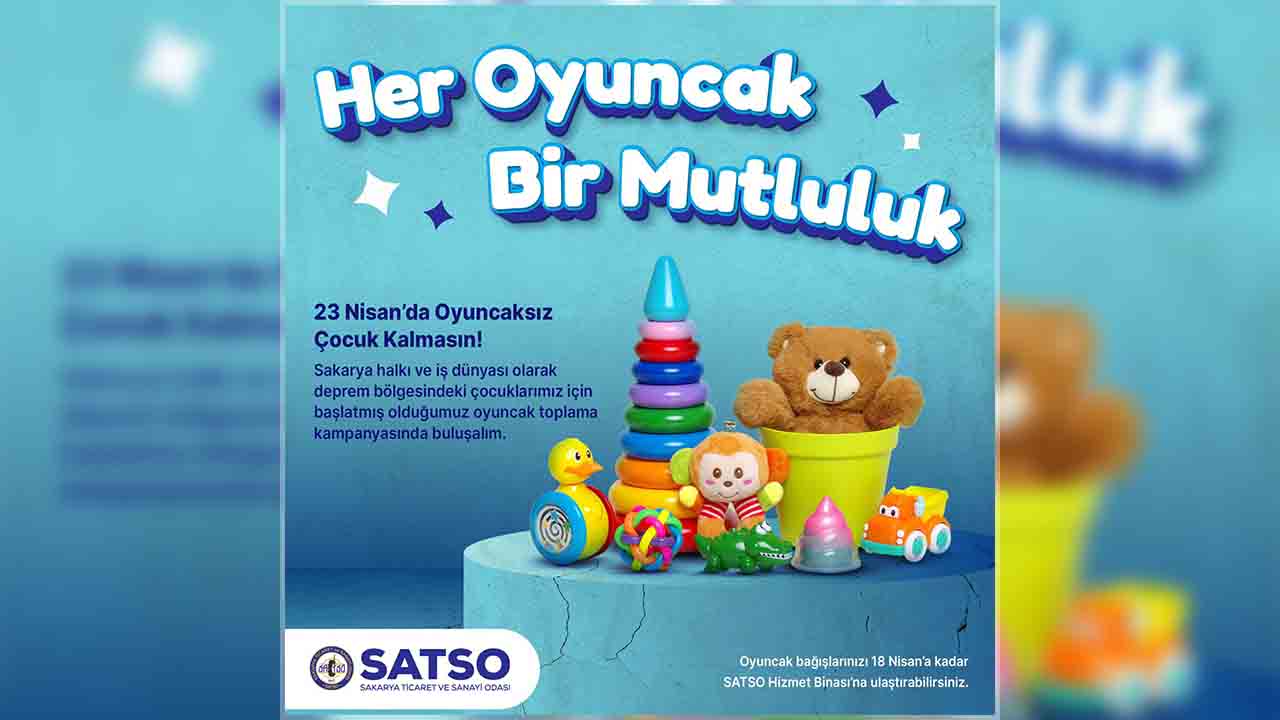 SATSO’dan Depremzede Çocuklara Oyuncak Kampanyası